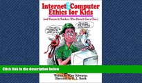 Enjoyed Read Internet   Computer Ethics for Kids: (and Parents   Teachers Who Haven t Got a Clue.)