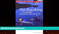 Books to Read  Sea Kayaking Coastal Massachusetts: From Newburyport to Buzzard s Bay  Full Ebooks