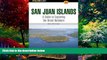 Books to Read  A FalconGuide to the San Juan Islands (Exploring Series)  Full Ebooks Most Wanted