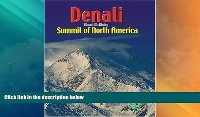 Big Deals  Denali/Mount McKinley: Summit of North America (Rucksack Pocket Summits)  Full Read