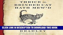 [EBOOK] DOWNLOAD Thrice the Brinded Cat Hath Mew d: A Flavia de Luce Novel, Book 8 PDF