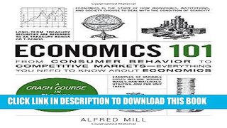 [Ebook] Economics 101: From Consumer Behavior to Competitive Markets--Everything You Need to Know