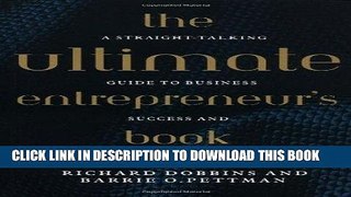 [PDF] The Ultimate Entrepreneur s Book: A Straight-Talking Guide to Business Success and Personal