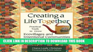 [Ebook] Creating a Life Together: Practical Tools to Grow Ecovillages and Intentional Communities