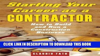 [Ebook] Starting Your Career as a Contractor: How to Build and Run a Construction Business