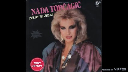Nada Topcagic - Ti si moja nesanica