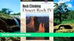 READ FULL  Rock Climbing Desert Rock IV: The Colorado Plateau Backcountry: Utah (Regional Rock