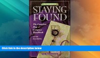 Big Deals  Staying Found: The Complete Map   Compass Handbook  Full Read Best Seller