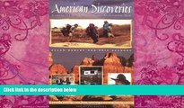Big Deals  American Discoveries: Scouting the First Coast to Coast Recreational Trail  Best Seller