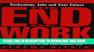 [PDF] The End of Work:  The Decline of the Global Labor Force and the Dawn of the Post-Market Era