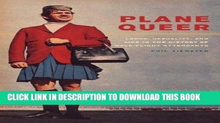 [Ebook] Plane Queer: Labor, Sexuality, and AIDS in the History of Male Flight Attendants Download