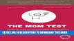 [Ebook] The Mom Test: How to talk to customers   learn if your business is a good idea when