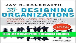 [Ebook] Designing Organizations: Strategy, Structure, and Process at the Business Unit and