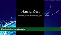 Big Deals  Skiing Zen: Searching for the Spirituality of Sport  Best Seller Books Most Wanted