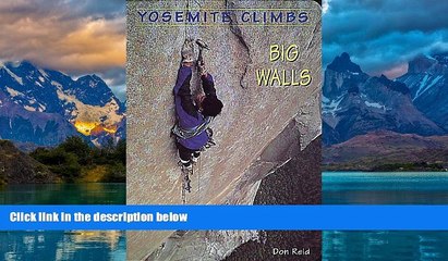 Big Deals  Yosemite Climbs: Big Walls: Big Walls  Best Seller Books Most Wanted