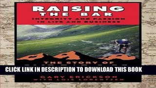 [Ebook] Raising the Bar: Integrity and Passion in Life and Business: The Story of Clif Bar Inc.