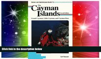 READ FULL  Diving and Snorkeling Guide to the Cayman Islands: Grand Cayman, Little Cayman, and