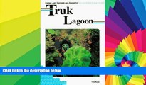 Full [PDF]  Diving and Snorkeling Guide to Truk Lagoon (Lonely Planet Diving and Snorkeling