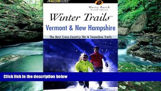 Big Deals  Winter Trailsâ„¢ Vermont and New Hampshire, 2nd: The Best Cross-Country Ski   Showshoe