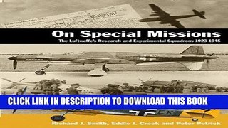 [PDF] On Special Missions: The Luftwaffe s Research and Experimental Squadrons 1923-1945 (Air War