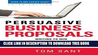 [Ebook] Persuasive Business Proposals: Writing to Win More Customers, Clients, and Contracts