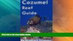 Big Deals  Cozumel Reef Guide: for Divers and Snorkelers  Best Seller Books Best Seller