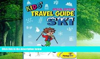 Books to Read  Kids  Travel Guide - Ski: Everything kids need to know before and during their ski