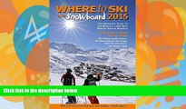 Books to Read  Where to Ski   Snowboard 2015  Best Seller Books Most Wanted