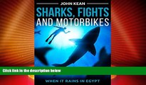 Big Deals  Sharks, Fights and Motorbikes - When it Rains in Egypt  Best Seller Books Most Wanted
