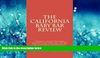 FAVORITE BOOK  The California Baby Bar Review: Criminal law and procedure Contracts law Torts law