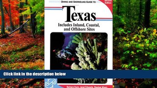 READ NOW  Diving and Snorkeling Guide to Texas: Includes Inland, Coastal, and Offshore Sites