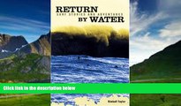 Big Deals  Return by Water: Surf Stories and Adventures  Best Seller Books Best Seller