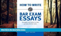 FAVORITE BOOK  How to Write Bar Exam Essays: Strategies and Tactics to Help You Pass the Bar Exam