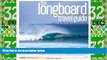 Must Have PDF  The Longboard Travel Guide: A Guide to the World s Best Longboarding Waves  Best