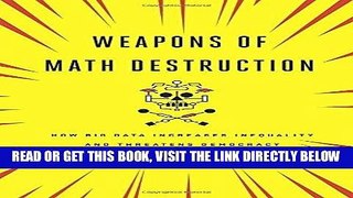 [BOOK] PDF Weapons of Math Destruction: How Big Data Increases Inequality and Threatens Democracy