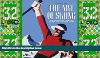 Big Deals  The Art of Skiing: Vintage Posters from the Golden Age of Winter Sport  Full Read Most