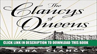 [EBOOK] DOWNLOAD The Clancys of Queens: A Memoir PDF
