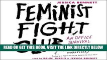 [DOWNLOAD] PDF Feminist Fight Club: An Office Survival Manual for a Sexist Workplace New BEST