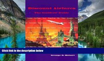 READ FULL  Discount Airfares - The Insider s Guide: How to Save Up to 75% on Airline Tickets  READ