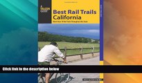 Big Deals  Best Rail Trails California: More Than 70 Rail Trails Throughout The State (Best Rail