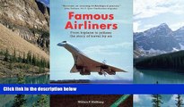 Big Deals  Famous Airliners: From Biplane to Jetliner, the Story of Travel by Air  Best Seller