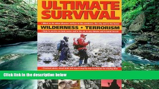 Books to Read  Ultimate Survival: Wilderness, Terrorism, Surviving Extreme Situations: Land, Sea