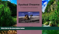 Books to Read  Spoked Dreams: An Odyssey by Bicycle and Mind  Full Ebooks Most Wanted