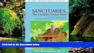 Must Have  Sanctuaries, The Complete United States: A Guide to Lodgings in Monasteries, Abbeys,