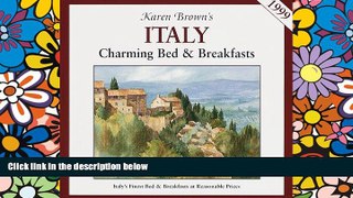 Must Have  KB ITALY 99: BED BRKFST (Karen Brown s Country Inns Series)  READ Ebook Full Ebook