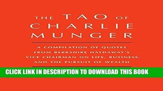 [EBOOK] DOWNLOAD Tao of Charlie Munger: A Compilation of Quotes from Berkshire Hathaway s Vice