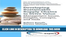 [Ebook] Developing Sustainable Supply Chains to Drive Value: Management Issues, Insights,