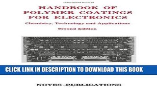 Read Now Handbook of Polymer Coatings for Electronics: Chemistry, Technology and Applications