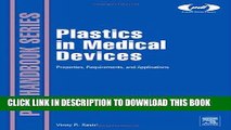 Read Now Plastics in Medical Devices: Properties, Requirements and Applications (Plastics Design