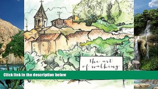 Big Deals  The Art of Walking: An Illustrated Journey on the Camino de Santiago  Best Seller Books